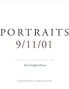 Portraits: 9/11/01: The Collected "Portraits of Grief" from The New York Times