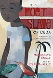 The Poet Slave Of Cuba A Biography Of Juan Francisco Manzano Pura Belpre Medal Book Author Awards