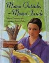 Mama Outside, Mama Inside