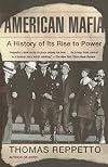 American Mafia: A History of Its Rise to Power