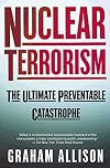 Nuclear Terrorism: The Ultimate Preventable Catastrophe