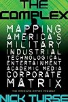 The Complex: How the Military Invades Our Everyday Lives