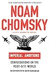 Imperial Ambitions: Conversations on the Post-9/11 World