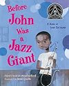 Before John Was a Jazz Giant: A Song of John Coltrane