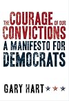 The Courage of Our Convictions: A Manifesto for Democrats
