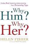 Why Him? Why Her?: How to Find and Keep Lasting Love
