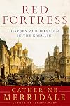 Red Fortress: The Secret Heart of Russia's History