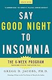 Say Good Night To Insomnia The Sixweek Drugfree Program Developed At Harvard Medical School