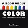A Book About Color: A Clear and Simple Guide for Young Artists