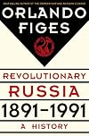 Revolutionary Russia, 1891-1991: A History
