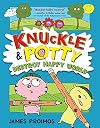 Knuckle and Potty Destroy Happy World