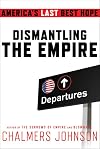 Dismantling the Empire: America's Last Best Hope