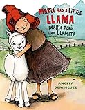 Maria Had A Little Llama Mara Tena Una Llamita Pura Belpre Honor Books Illustration Honor