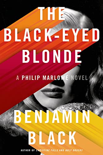 The Black-Eyed Blonde / Marlowe (As: Benjamin Black) cover