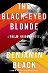 The Black-Eyed Blonde: A Philip Marlowe Novel