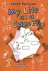 My Life as a Gamer (The My Life series, 5)