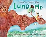Luna Me The True Story Of A Girl Who Lived In A Tree To Save A Forest