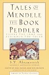 Tales of Mendele the Book Peddler: Fishke the Lame / Benjamin the Third