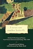 I Never Saw Another Butterfly: Children's Drawings and Poems from the Terezin Concentration Camp, 1942-1944