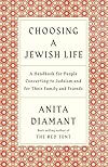 Choosing a Jewish Life: A Handbook for People Converting to Judaism and for Their Family and Friends