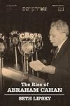 The Rise of Abraham Cahan (Jewish Encounters Series)