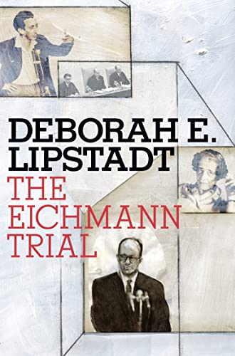 The Eichmann Trial (By: Deborah E. Lipstadt) cover
