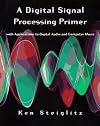 A DSP primer : with applications to digital audio and computer music