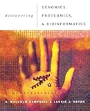 Discovering Genomics Proteomics And Bioinformatics