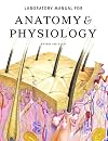 Human Anatomy & Physiology Laboratory Manual