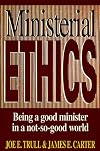 Ministerial Ethics: Being a Good Minister in a Not-So-Good World
