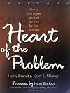 The Heart of the Problem: A Prescription for a Deeper Experience With God