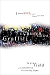 A Church Called Graffiti: Finding Grace on the Lower East Side