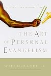 The Art of Personal Evangelism: Sharing Jesus in a Changing Culture