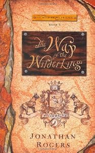 The Way of the Wilderking by Jonathan Rogers — book cover