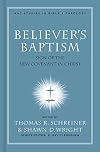 Believer's Baptism: Sign of the New Covenant in Christ (Nac Studies in Bible & Theology)