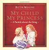 My Child, My Princess: A Parable About the King