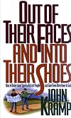 Out of Their Faces and into Their Shoes: How to Understand Spiritually Lost People and Give Them Directons to God