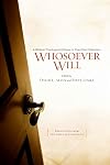 Whosoever Will: A Biblical-Theological Critique of Five-Point Calvinism