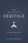 The Baptist Heritage: Four Centuries of Baptist Witness