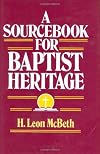 A Sourcebook for Baptist Heritage