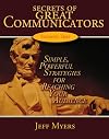 Secrets of Great Communicators: Simple, Powerful Strategies for ReachingThe Heart Of Your Audience