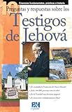 10 Preguntas Respuestas Y Sobre Los Testigos De Jehova Coleccion Temas De Fe Spanish Edition