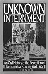 The Unknown Internment: An Oral History of the Relocation of Italian Americans During World War II