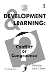 Development and Learning: Conflict Or Congruence? (Jean Piaget Symposia Series)