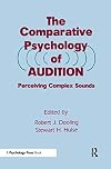 The comparative psychology of audition : perceiving complex sounds