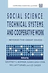 Social Science, Technical Systems, and Cooperative Work: Beyond the Great Divide (Computers, Cognition and Work Series)