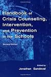 Handbook of Crisis Counseling, intervention, and Prevention in the Schools