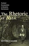 The rhetoric of risk : technical documentation in hazardous environments