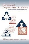 Perceptual Organization in Vision: Behavioral and Neural Perspectives
