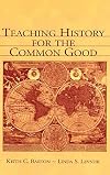 Teaching History for the Common Good